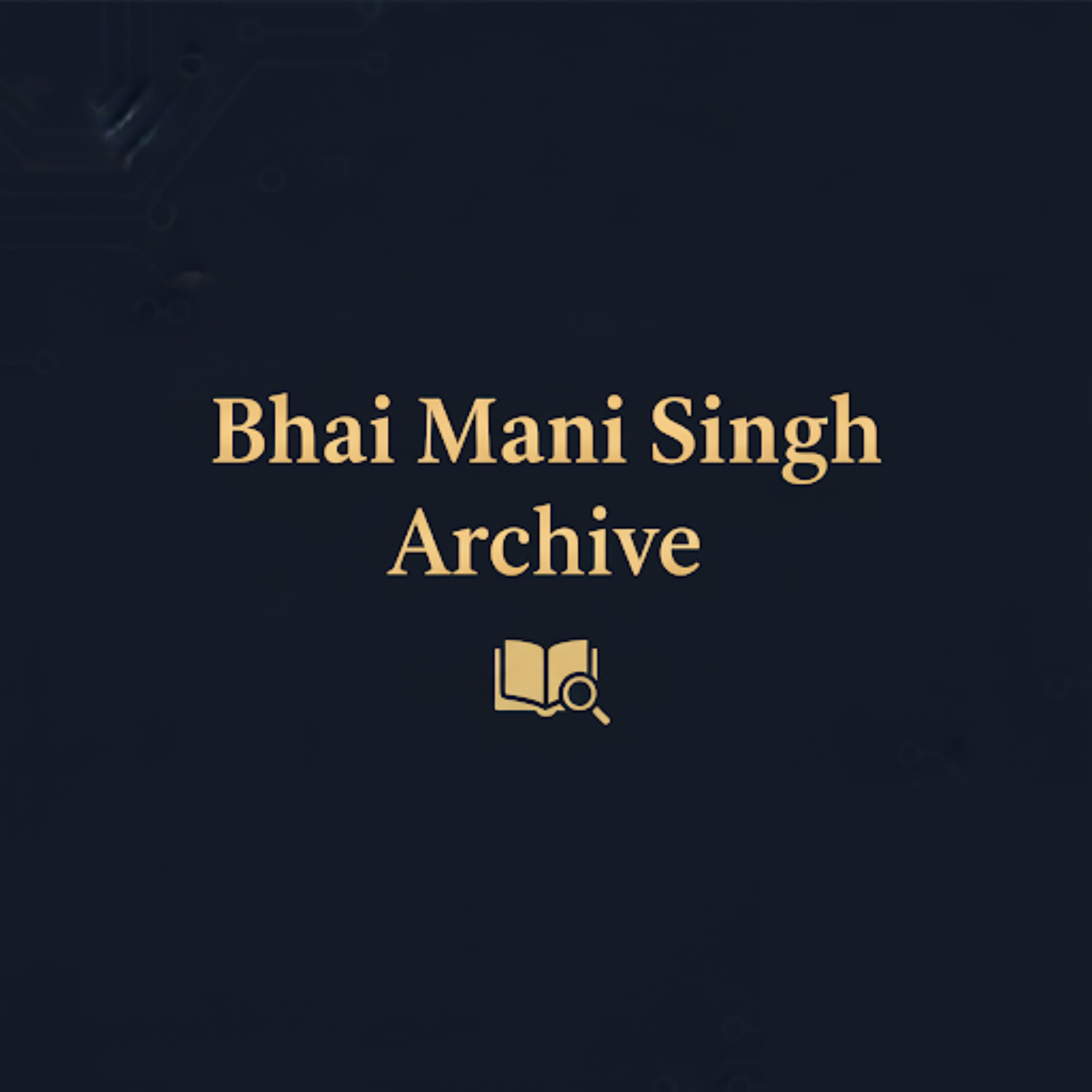 Bhai Mani Singh Archive